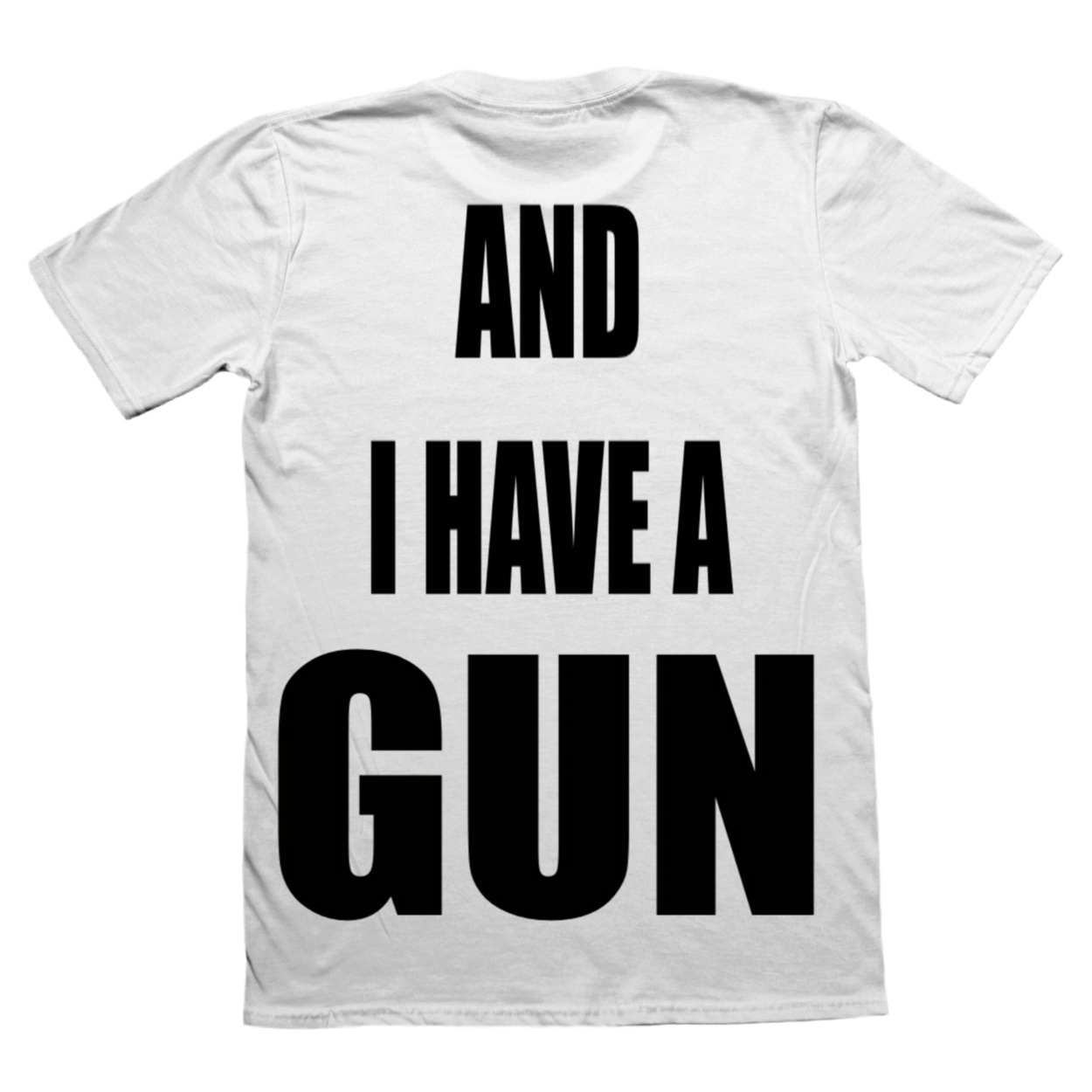 Fat Retard Faggot And I Have A Gun T-Shirt White *PREORDER* HARDCORE THOUGHTS X JUNA COLLAB