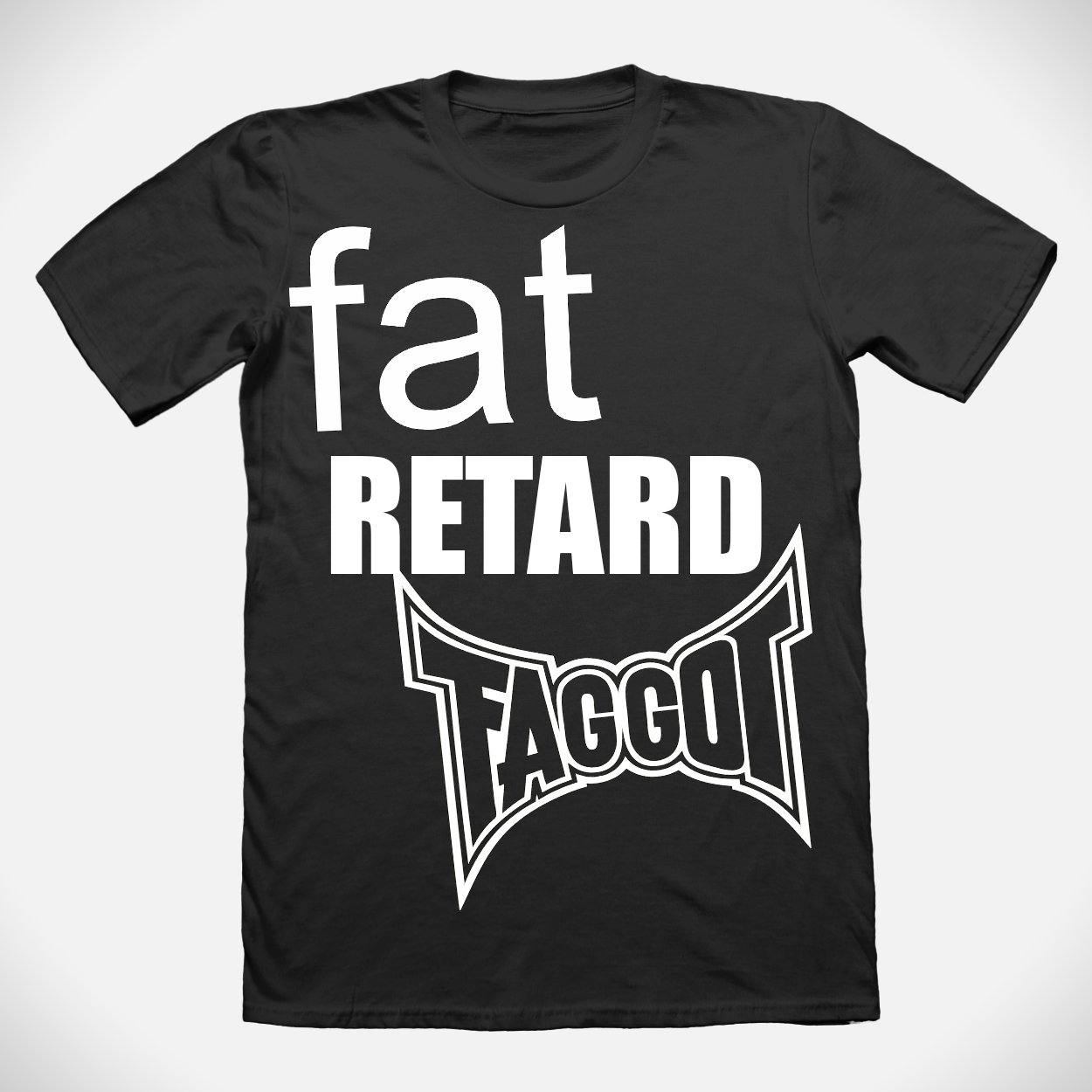 Fat Retard Faggot And I Have A Gun T-Shirt Black *PREORDER* HARDCORE THOUGHTS X JUNA COLLAB