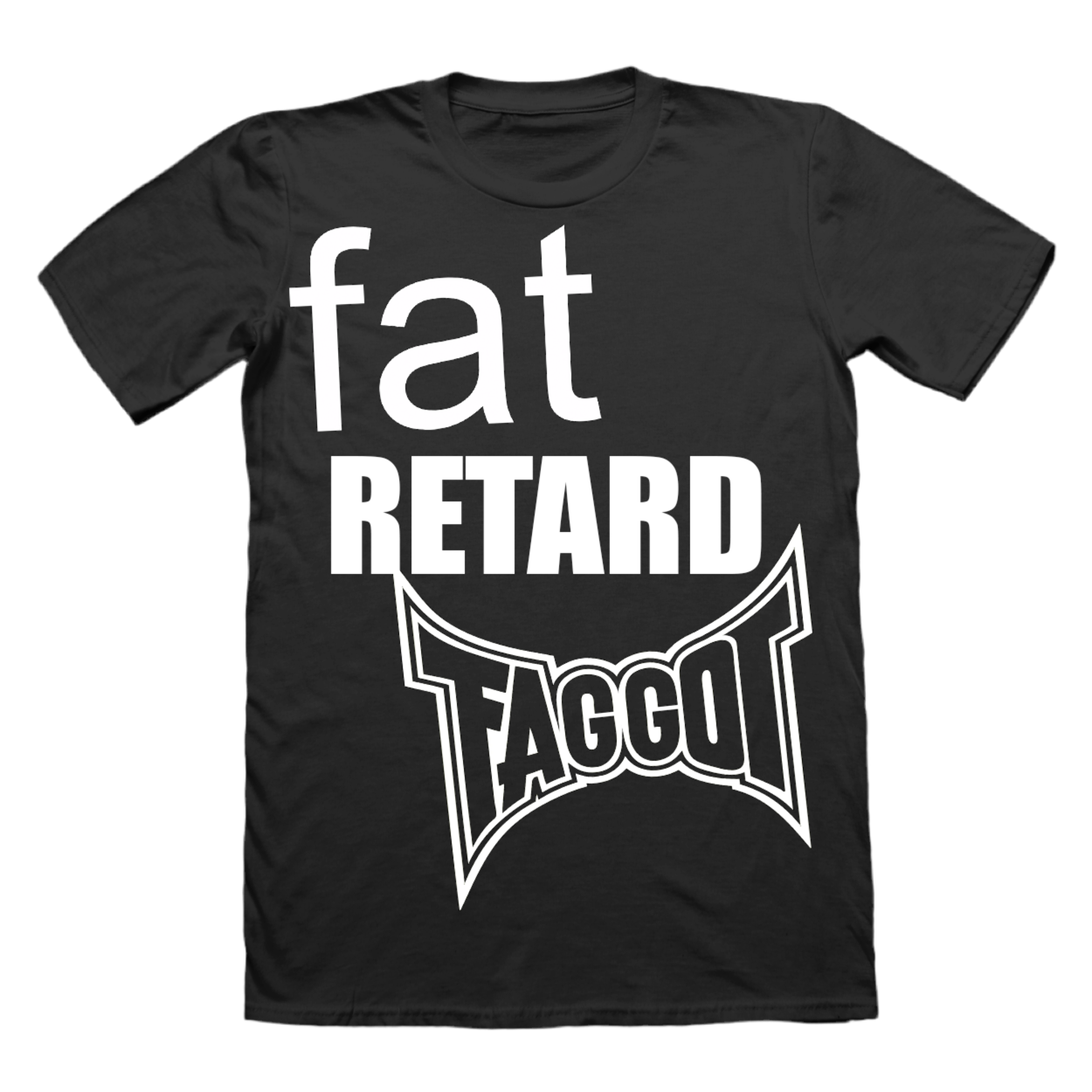 Fat Retard Faggot And I Have A Gun T-Shirt Black *PREORDER* HARDCORE THOUGHTS X JUNA COLLAB