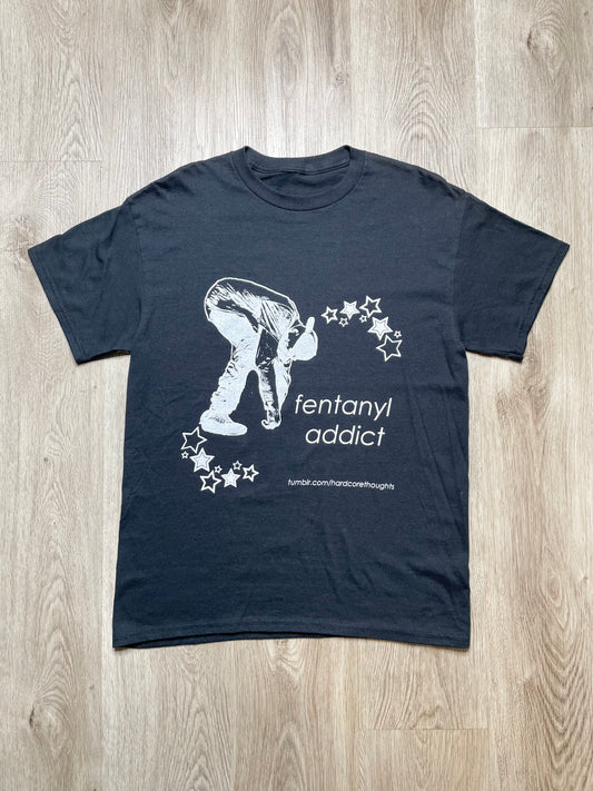 FENTANYL ADDICT SHIRT