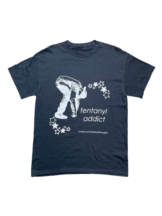 FENTANYL ADDICT SHIRT