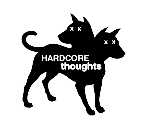 HARDCORE THOUGHTS