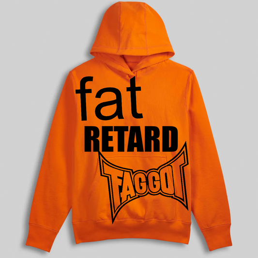 Fat Retard Faggot And I Have A Gun Hoodie Orange *PREORDER* HARDCORE THOUGHTS X JUNA COLLAB
